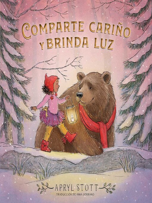 Title details for Comparte cariño y brinda luz (Share Some Kindness, Bring Some Light) by Apryl Stott - Available